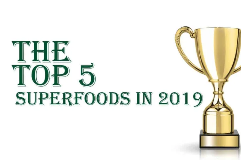 The List Of 5 Best Superfoods In 2019 Top List Of Superfood