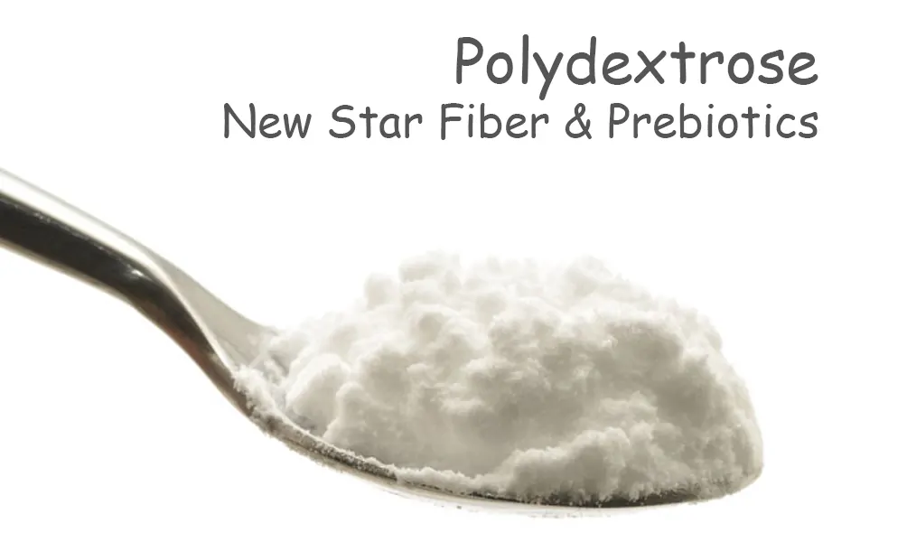 Polydextrose, New Star Fiber &Amp;Amp;  Prébiotiques