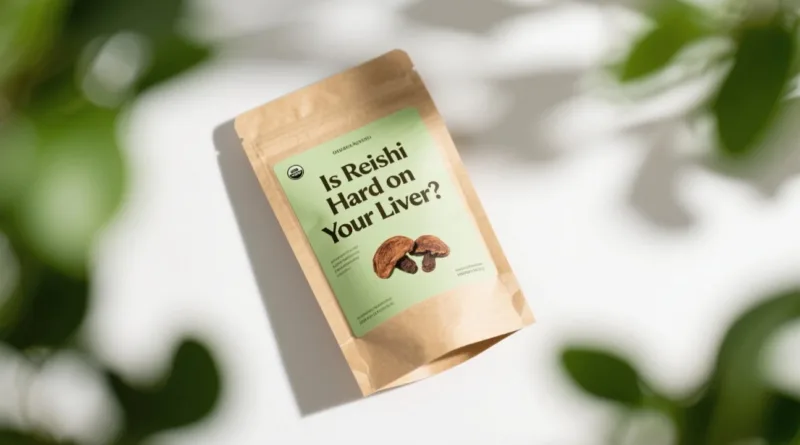 Is Reishi Hard On Your Liver? Organic Reishi Mushroom Powder &Amp; Extract Truths Is Reishi Hard On Your Liver? Organic Reishi Mushroom Powder &Amp; Extract Truths