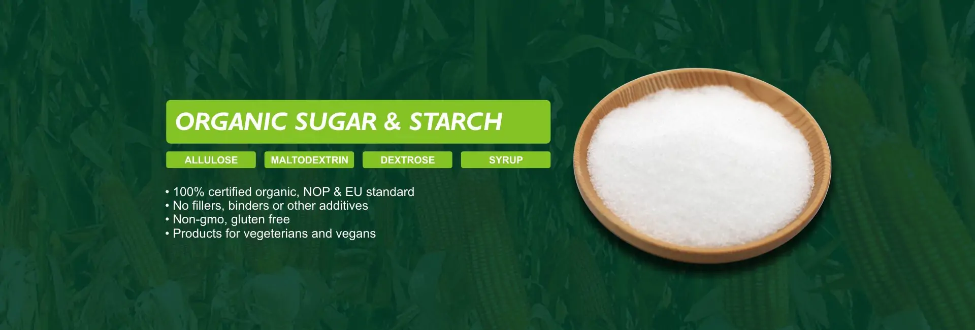organic sugar & starch